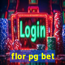 flor pg bet